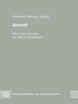 cover image of Ahavah – Die Liebe Gottes im Alten Testament